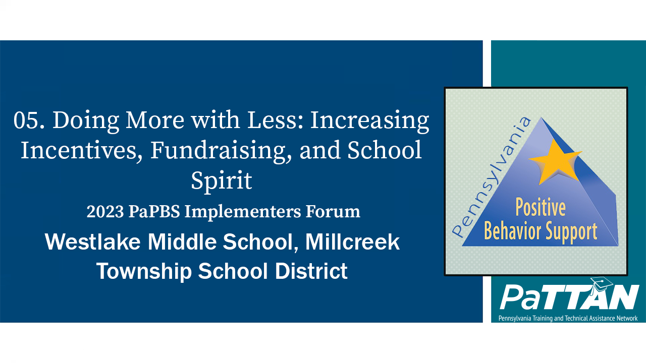 05. Doing More with Less: Increasing Incentives, Fundraising, and School Spirit | PBIS 2023