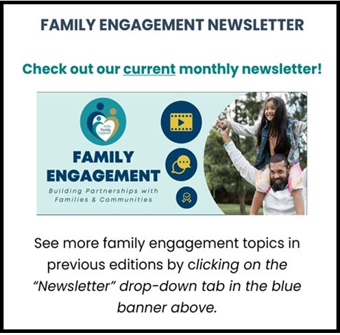 image of Family Engagement Newsletter. Check out our current monthly newsletter! Click on image for more info.