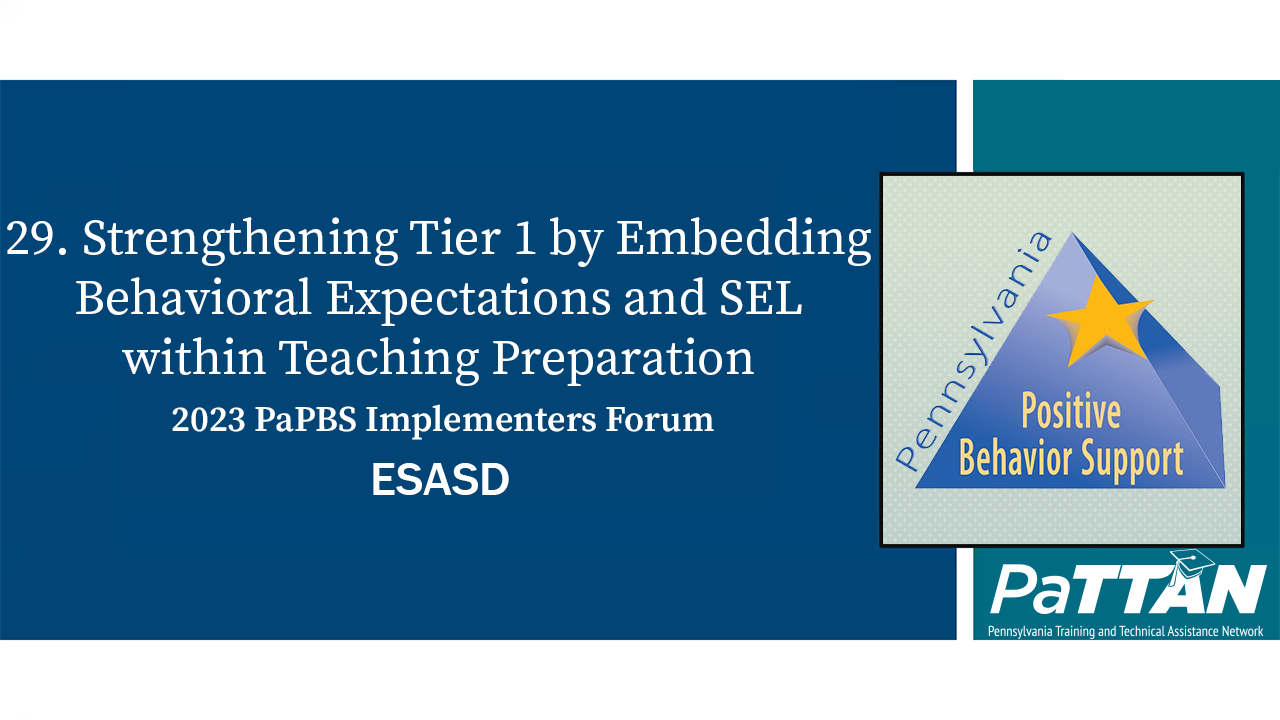 29. Strengthening Tier 1 by Embedding Behavioral Expectations and SEL within ... | PBIS 2023