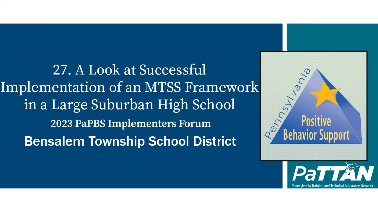 27. A Look at Successful Implementation of an MTSS Framework in a Large Suburban ... | PBIS 2023