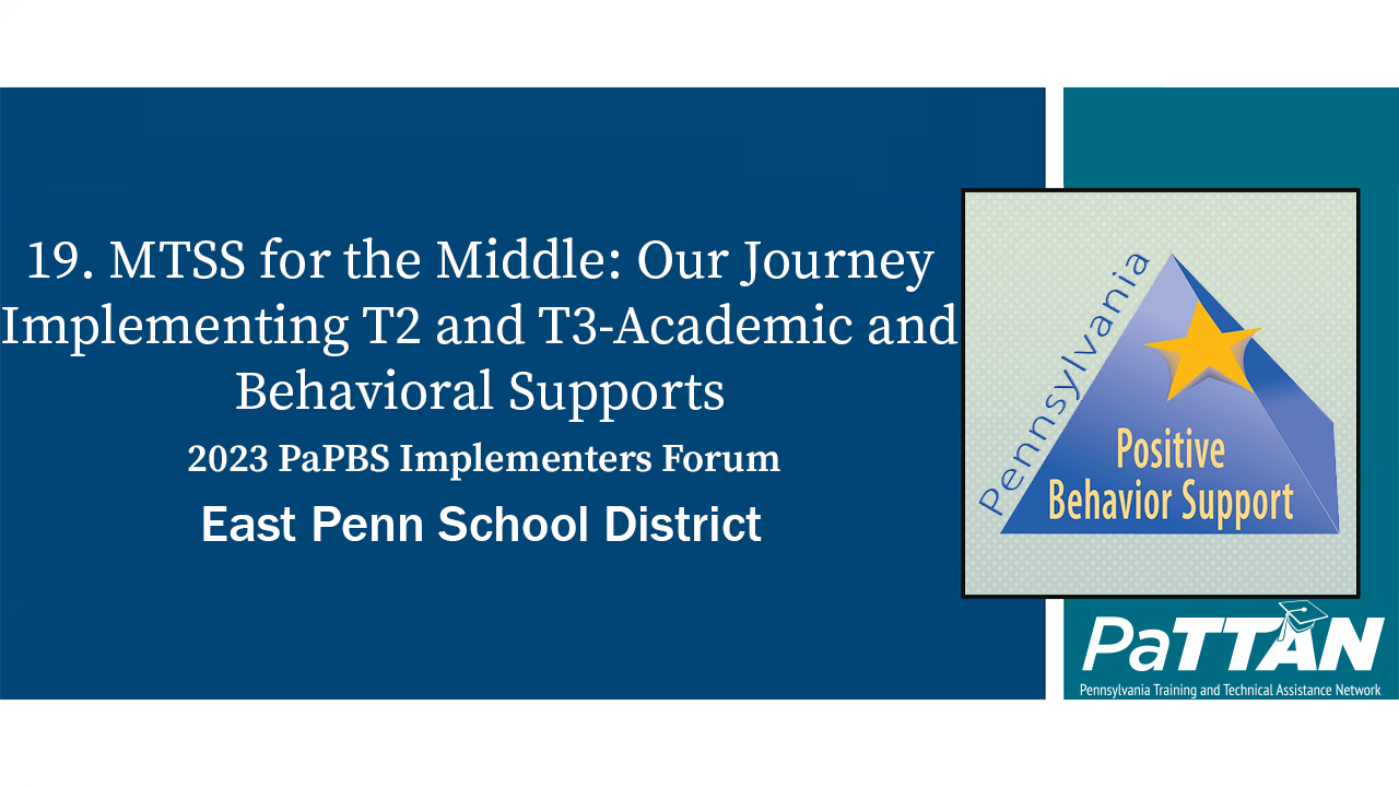 19. MTSS for the Middle: Our Journey Implementing T2 and T3-Academic and Behavioral ... | PBIS 2023