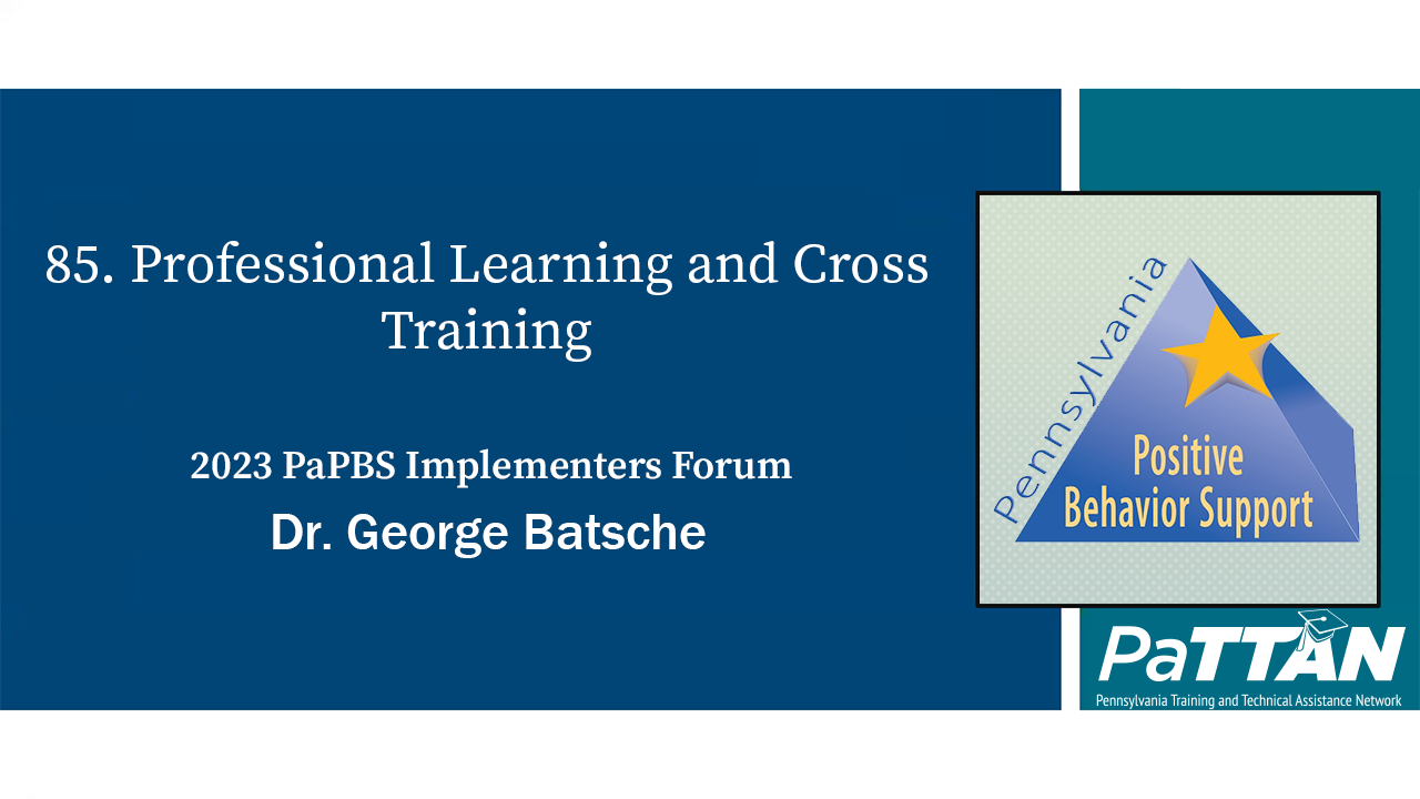 85. Professional Learning and Cross Training | PBIS 2023