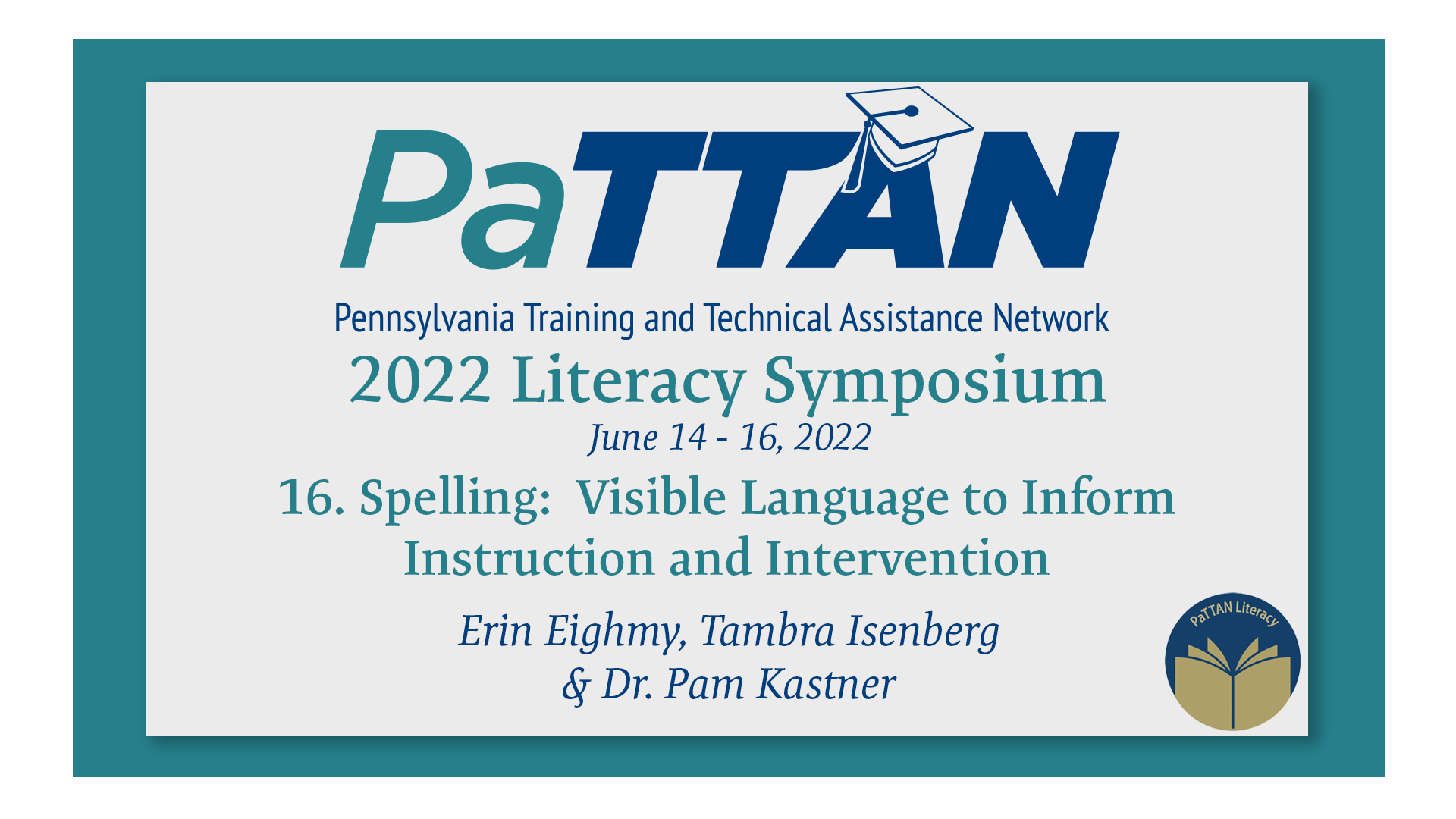 16. Spelling: Visible Language to Inform Instruction and Intervention | 2022 Literacy Symposium