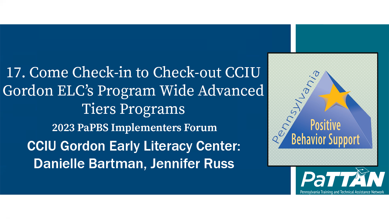 17. Come Check-in to Check-out CCIU Gordon ELC’s Program Wide Advanced Tiers Programs | PBIS 2023