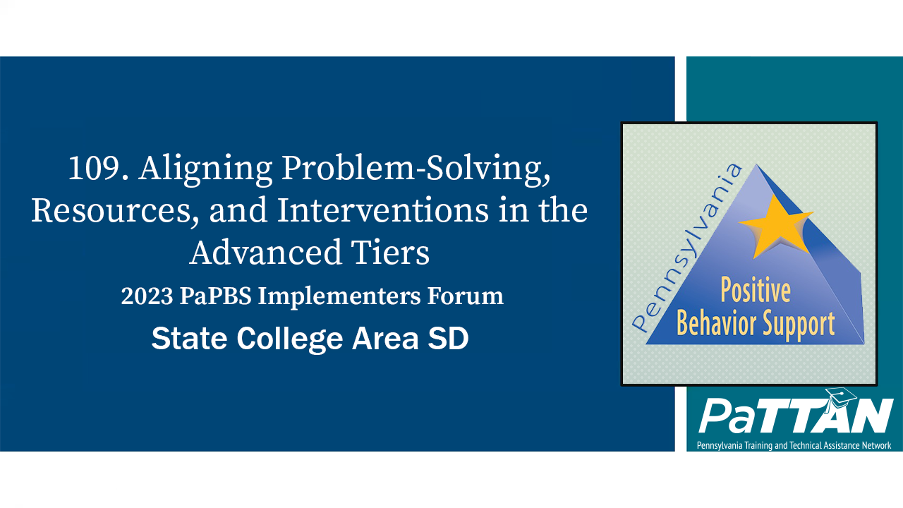 109. Aligning Problem-Solving, Resources, and Interventions in the Advanced Tiers | PBIS 2023