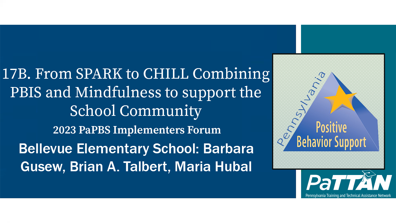 17B. From SPARK to CHILL Combining PBIS and Mindfulness to support the School Community | PBIS 2023