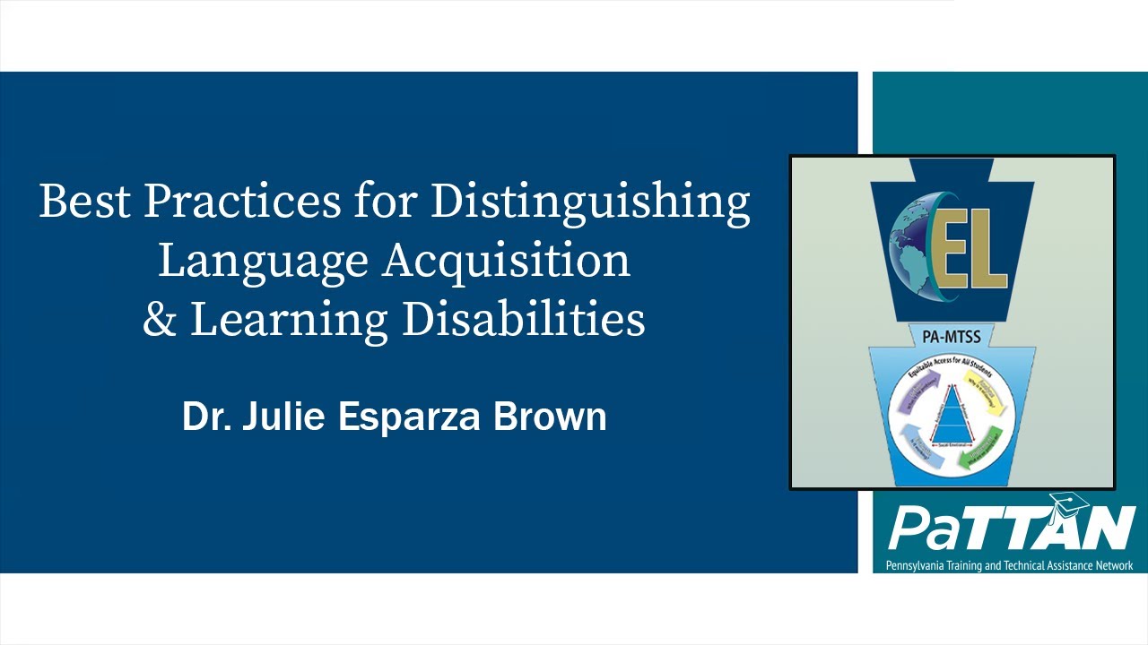 Best Practices for Distinguishing Language Acquisition & Learning Disabilities