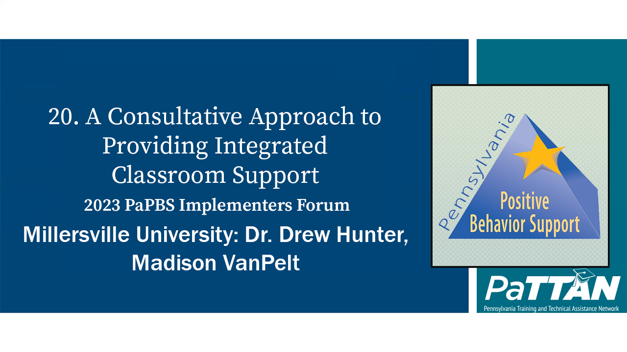 20. A Consultative Approach to Providing Integrated Classroom Support | PBIS 2023