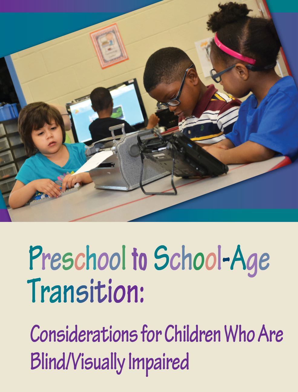 Preschool to School-Age Transition: Considerations for Children Who Are Blind/Visually Impaired
