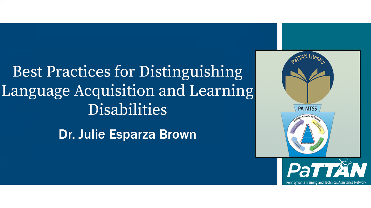 Best Practices for Distinguishing Language Acquisition and Learning Disabilities