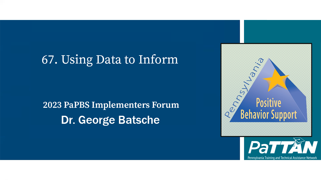 67. Using Data to Inform | PBIS 2023