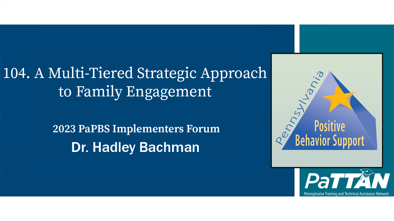 104. A Multi-Tiered Strategic Approach to Family Engagement | PBIS 2023