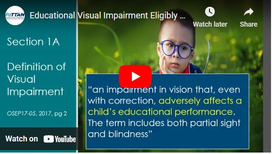 Educational Visual Impairment Eligibility OSEP Memo 17-05 video. Click on image to watch video