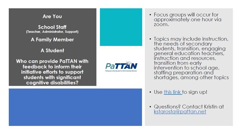 Are You School Staff (Teacher, Administrator, Support) A Family Member  A Student  Who can provide PaTTAN with feedback to inform their initiative efforts to support Students with significant cognitive disabilities image. Click on image to go to flyer for more information