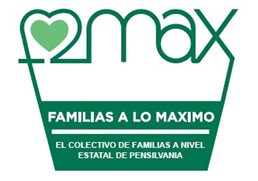 FAMILIES TO THE MAX PENNSYLVANIA STATEWIDE FAMILY NETWORK  Spanish logo