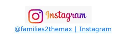 Instagram logo with @families2themax|Instagram