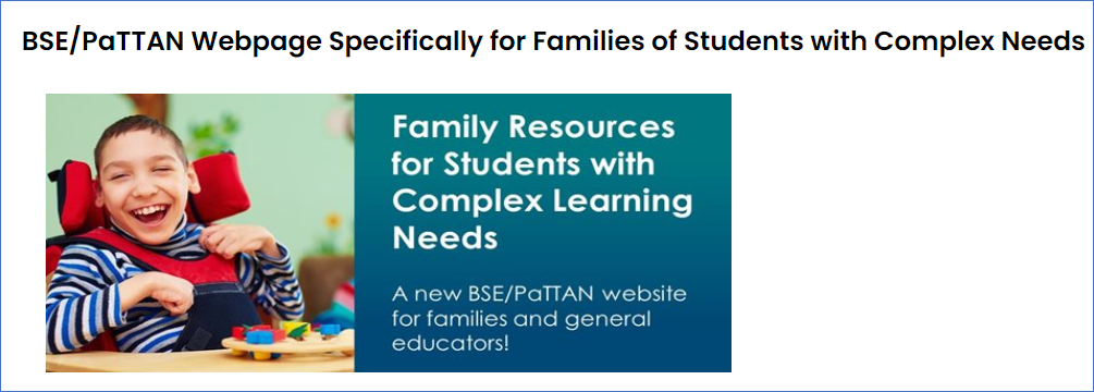 BSE/PaTTAN Webpage Specifically for Families of students with Complex needs. Click on image to go to page