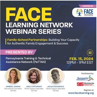 Image of the Datesaver for the FACE LEARNING NETWORK WEBINAR SERIES Family-School Partnerships: Building Your Capacity for Authentic  Family Engagement & Success February 15, 2024 12 pm - 1 pm EST