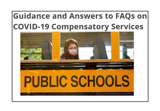 Guidance and Answers to FAQs on COVID-19 Compensatory Services image.  Click on image to go to webpage