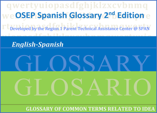OSEP Spanish Glossary 2nd Edition. English-Spanish Glossary. Click on image to go to page.