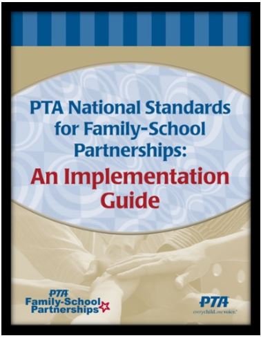 PTA National Standards for Family-School Partnerships: An Implementation Guide. Click on image to go to document.