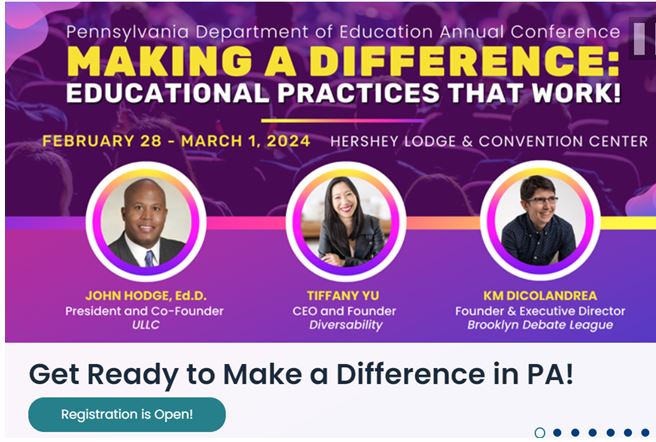 PDE conference Making a Difference: Educational Practices That Work 2/28/2024 - 3/1/2024 Hershey Lodge. Click on image for more information.
