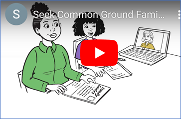 Seek Common Ground Family Guides image of youtube video. Clik on image to go to https://www.youtube.com/watch?v=xRNMsUw0yvs&feature=youtu.be