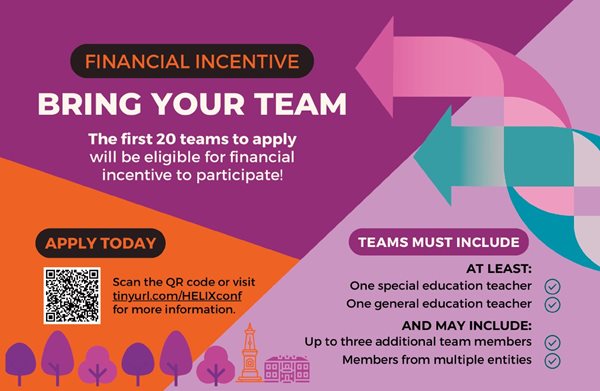 image stating: Financial Incentive: Bring Your Team. The First 20 teams to apply will be available Apply today tinyurl.com/HELIXconf for more info