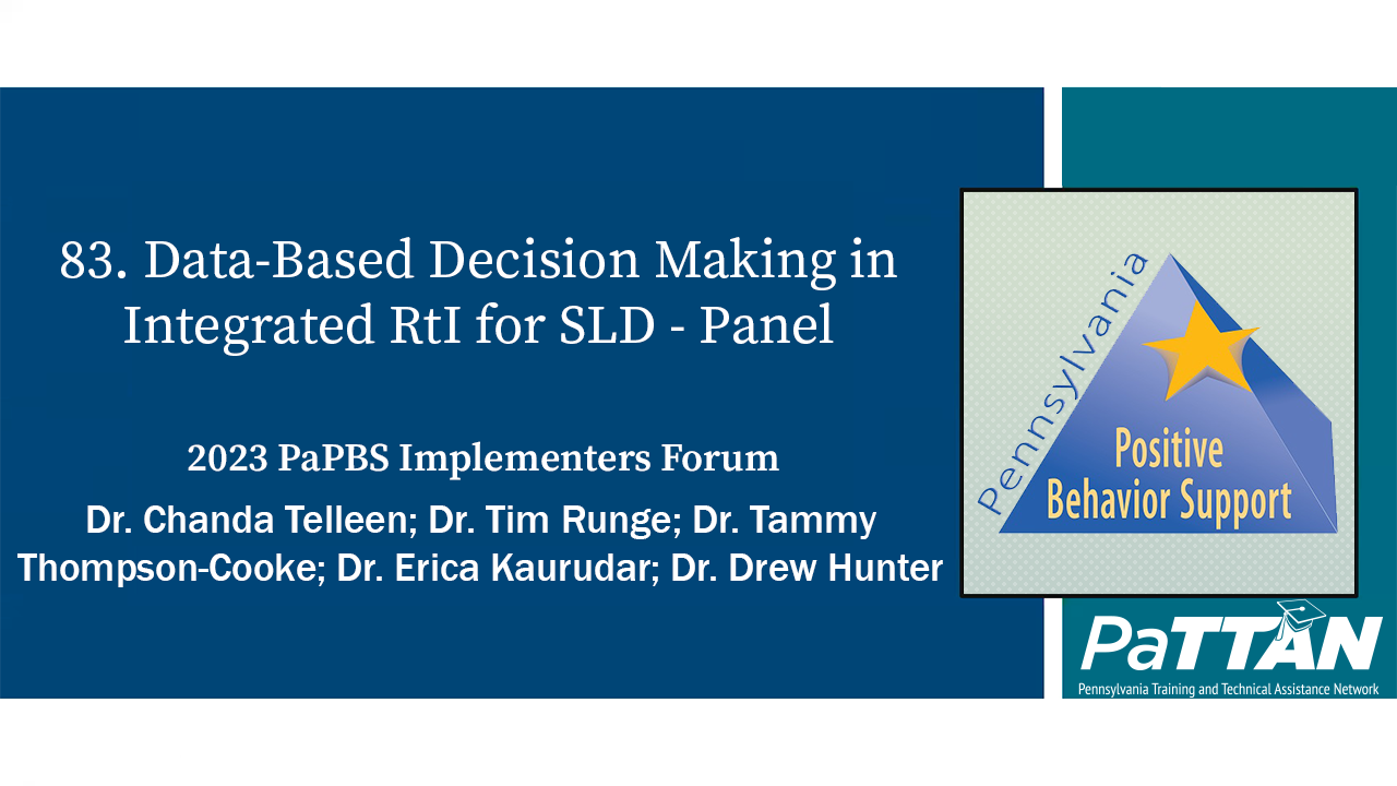 83. Data-Based Decision Making in Integrated RtI for SLD - Panel | PBIS 2023