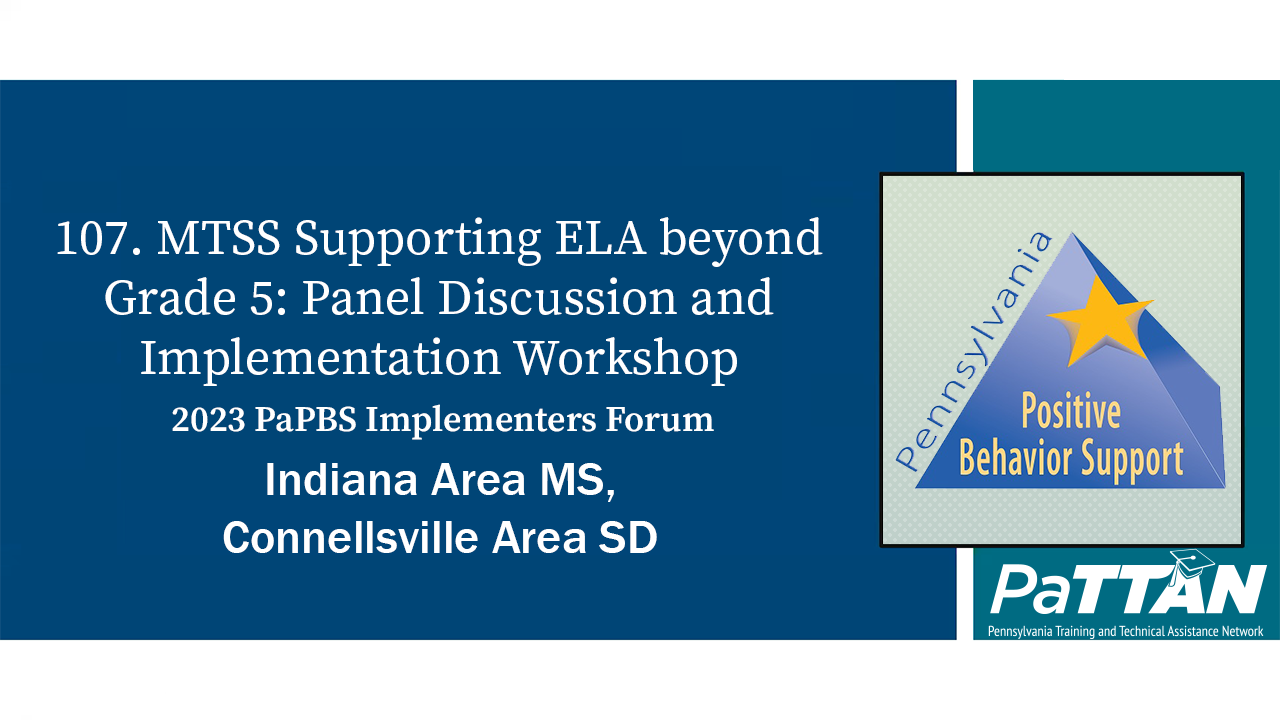 107. MTSS Supporting ELA beyond Grade 5: Panel Discussion and Implementation Workshop | PBIS 2023