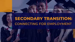 Connecting for Employment Training Series, Chapter Two: Education 101