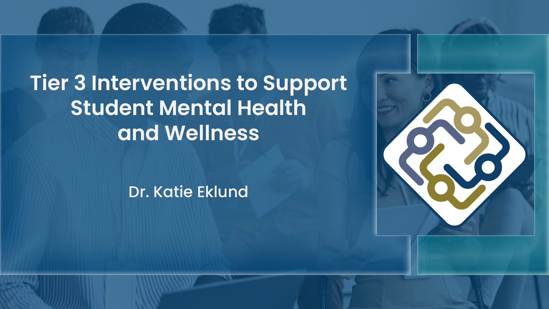 Tier 3 Interventions to Support Student Mental Health and Wellness