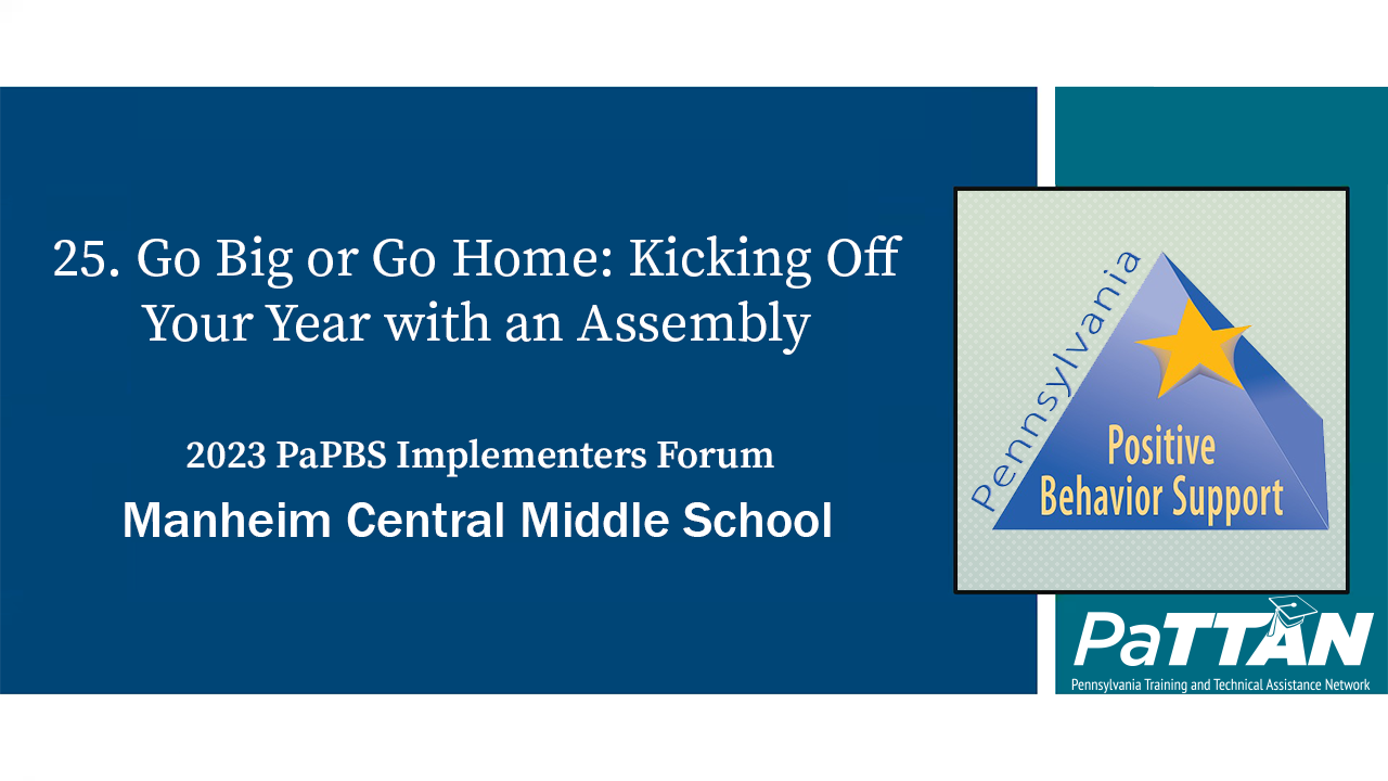 25. Go Big or Go Home: Kicking Off Your Year with an Assembly | PBIS 2023