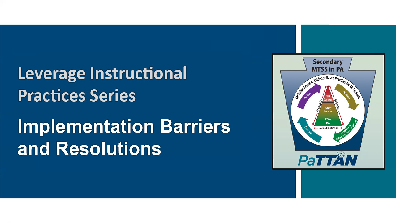 Leverage Instructional Practices - Implementation Barriers & Resolutions