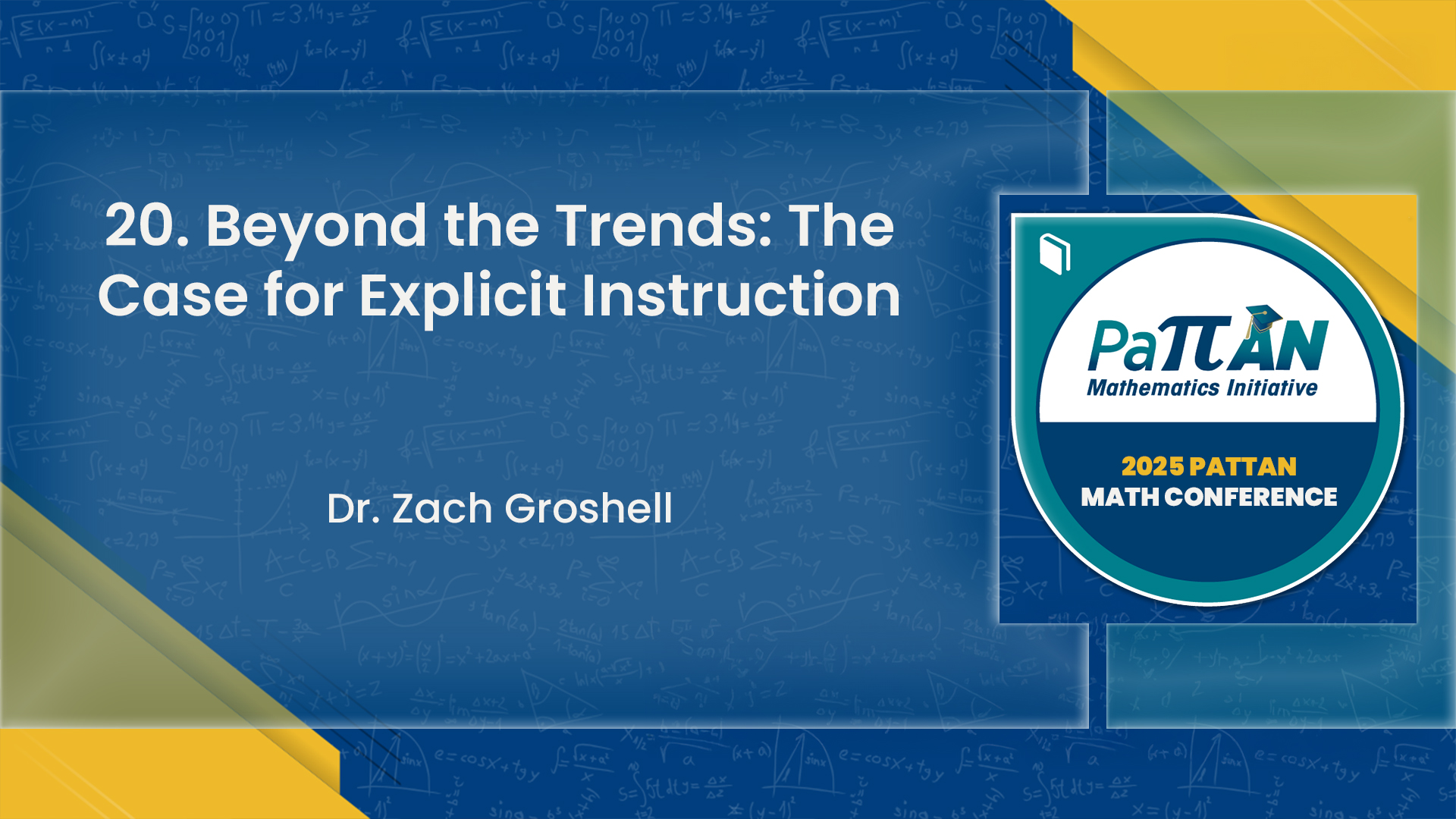 20. Beyond the Trends: The Case for Explicit Instruction | 2025 Math Conference