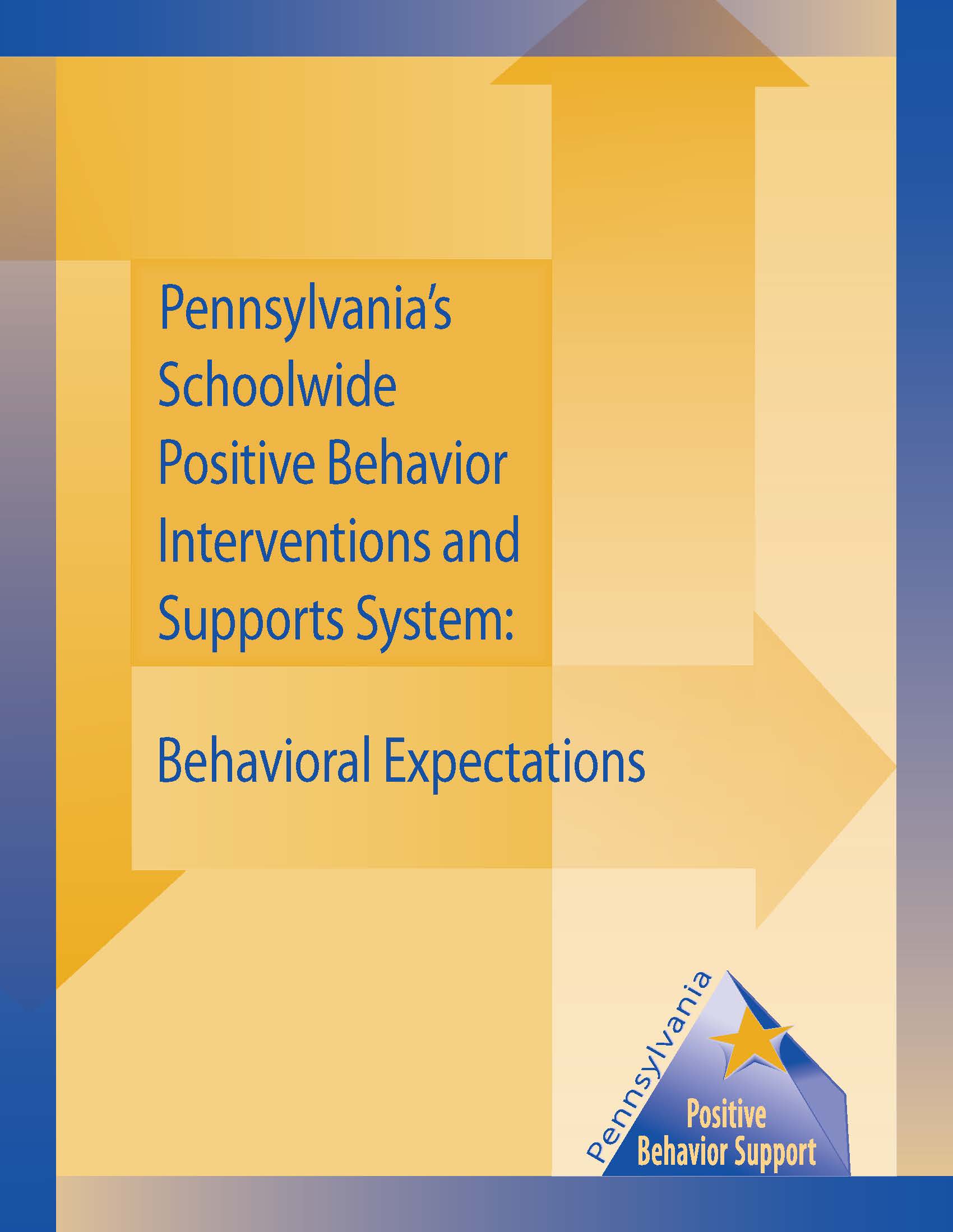 Pennsylvania's Schoolwide Positive Behavior Interventions and Supports System: Behavioral Expectations